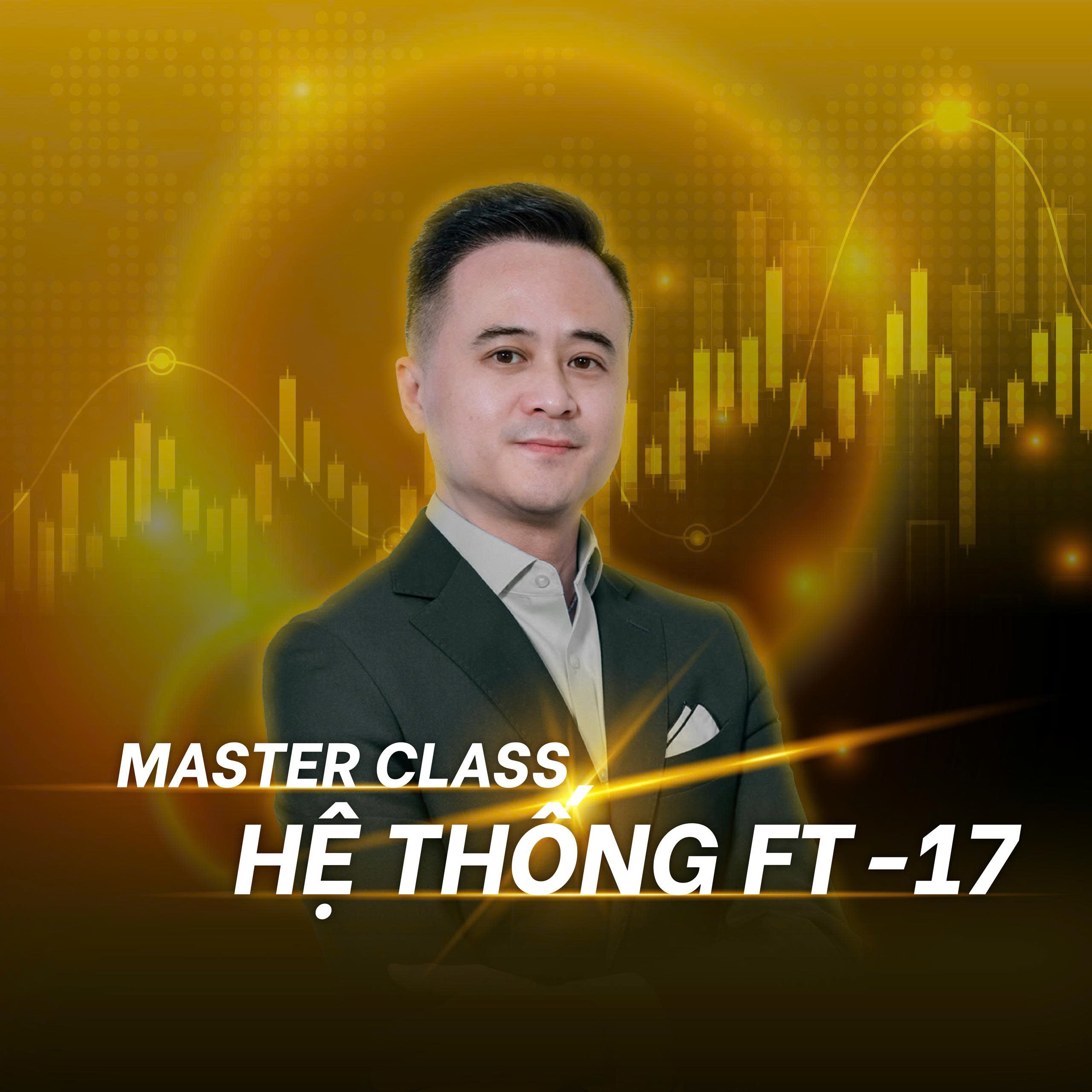 MASTER CLASS: HỆ THỐNG FT-17